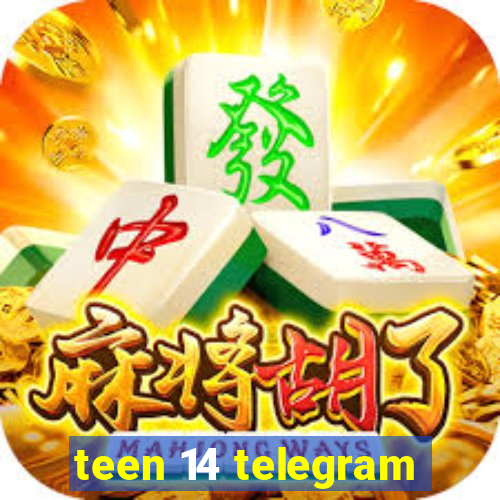 teen 14 telegram